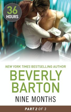 Title details for Nine Months Part 2 by Beverly Barton - Available